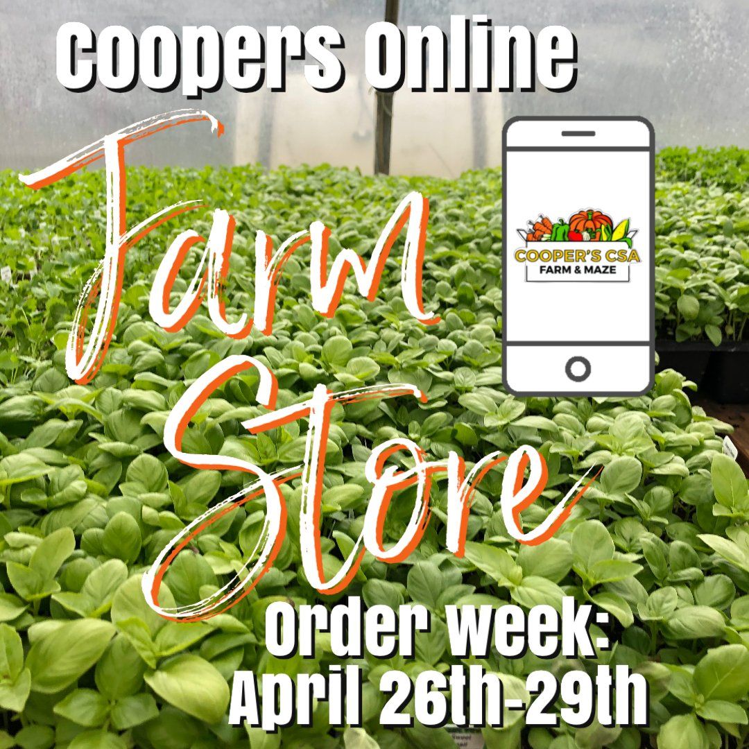 Next Happening: Coopers CSA Online FarmStore- Order week April 26th-29th