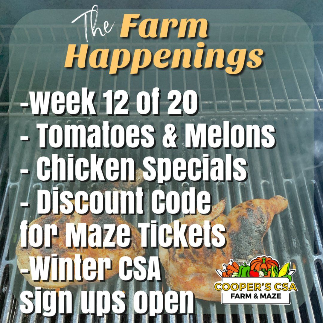 Next Happening: Cooper's CSA Farm Summer 2021 Week 12 "The Farm Box" Aug. 23rd-29th, 2021
