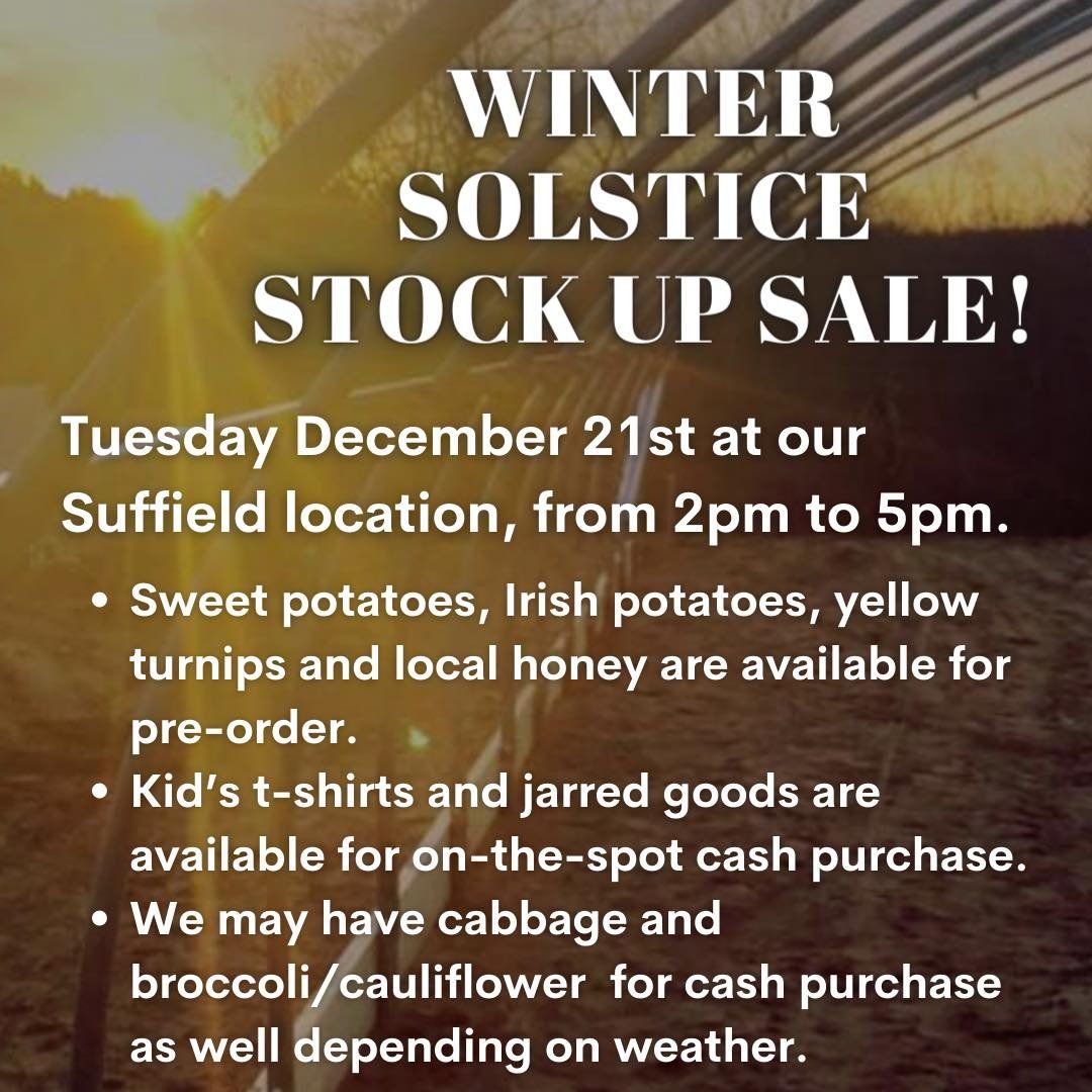 Winter Solstice Stock Up SALE: Suffield farm on Tuesday December 21, from 2:00pm to 5:00pm