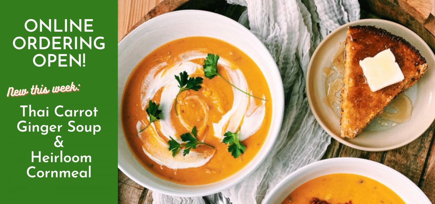 Next Happening: Thai Carrot Ginger Soup & Heritage Cornmeal!