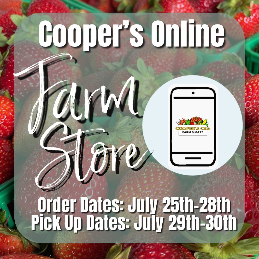 Next Happening: Coopers CSA Farm- Online Farm Stand: Order Week July 25-28th