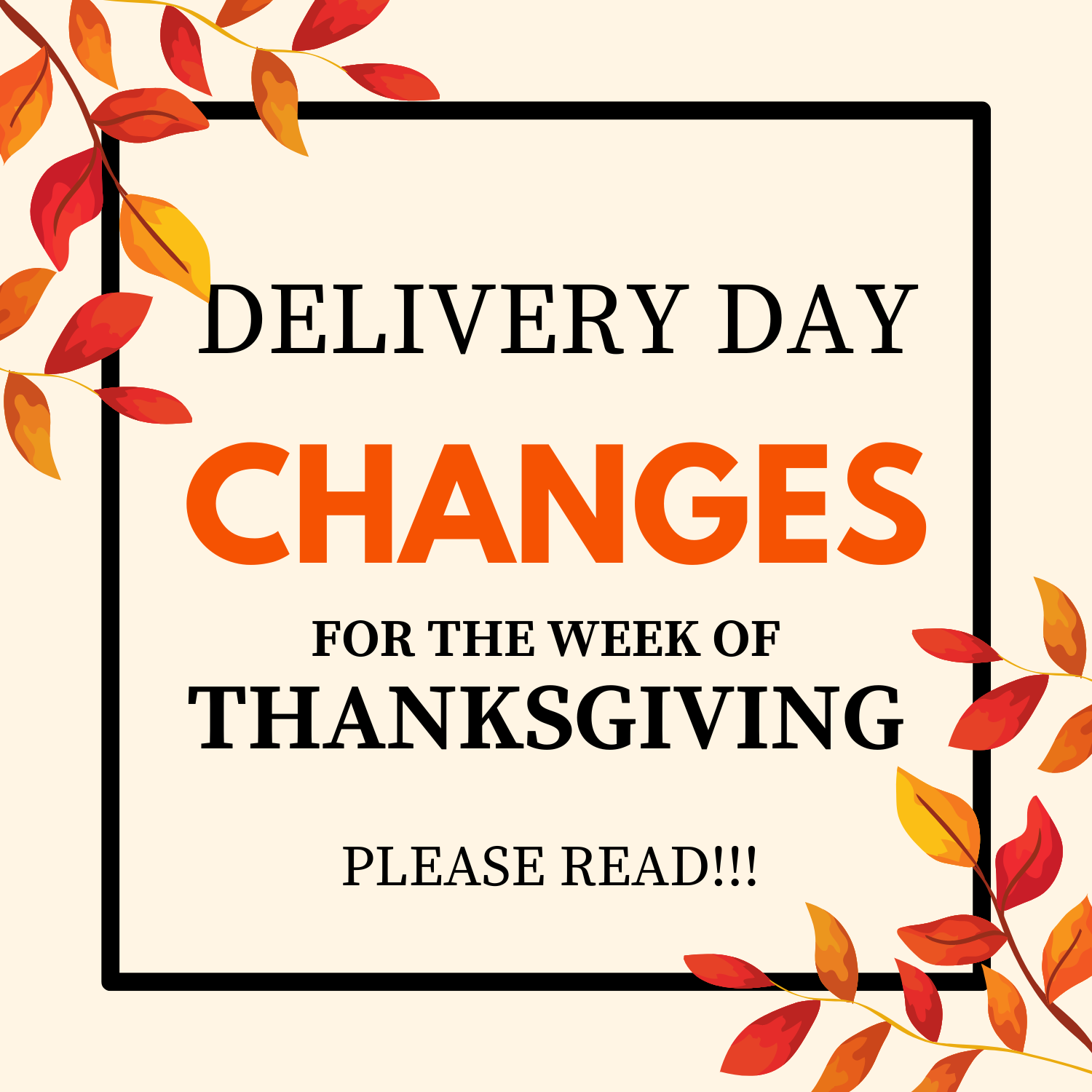 Previous Happening: ATTENTION: Delivery Day Changes for Week of Thanksgiving