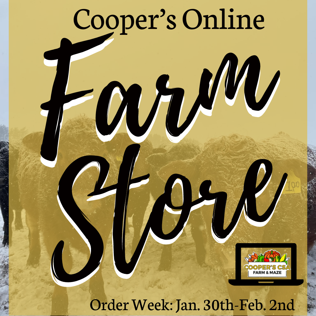 Next Happening: Coopers CSA Online FarmStore- Order week Jan.30th-Feb 2nd