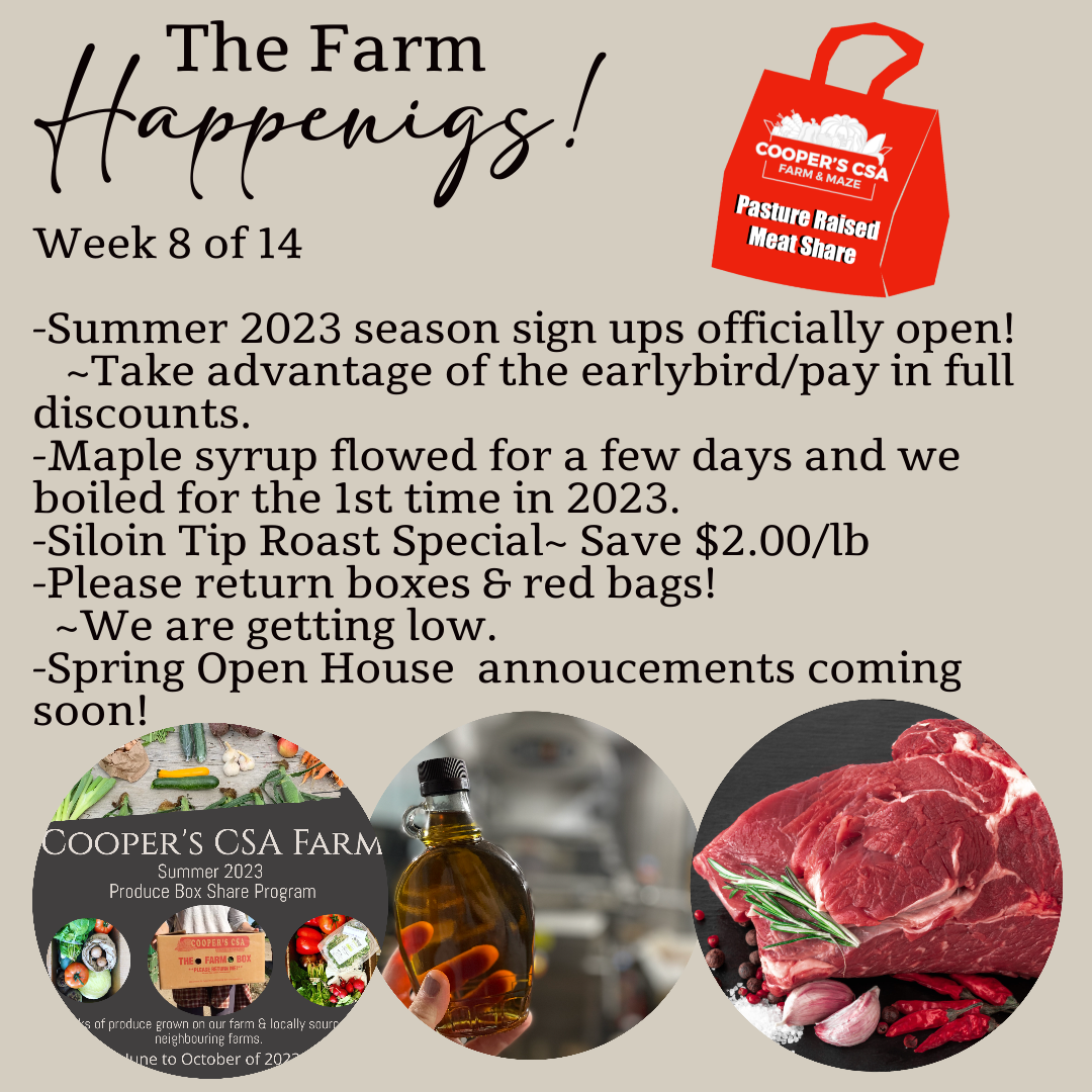 Next Happening: "Pasture Meat Shares"-Coopers CSA Farm Farm Happenings Feb.28th-March 4th Week 8