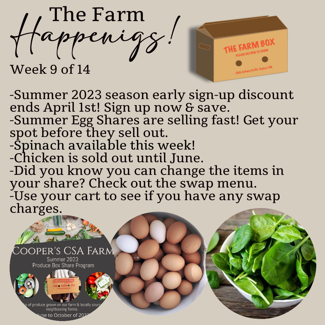 Next Happening: "The Farm Box"-Coopers CSA Farm Farm Happenings March 14-18th Week 9