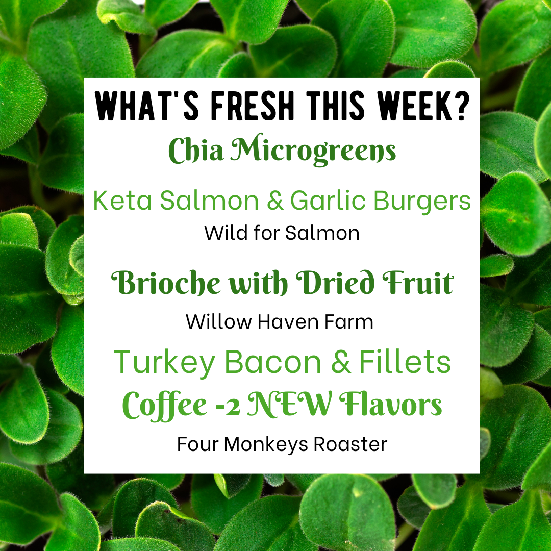 Next Happening: NEW! Chia Microgreens + Keta Salmon + TONS More!