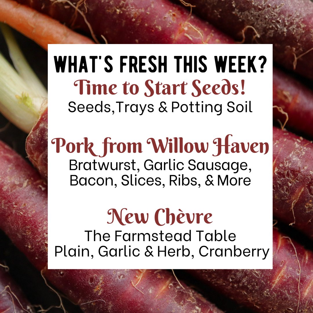Plant your Garden like Farmer Reuben + New Pork Items!