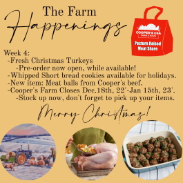 "Pasture Meat Shares"-Coopers CSA Farm Farm Happenings Dec.13-17th Week 4