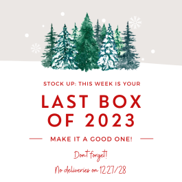 Last Delivery of 2023 + Look for the Holiday Additions!